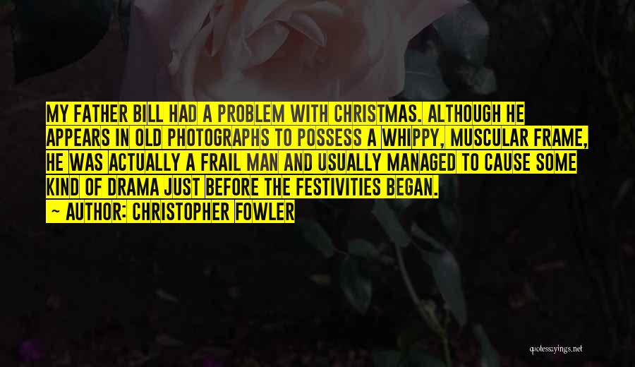 Father Christmas Quotes By Christopher Fowler
