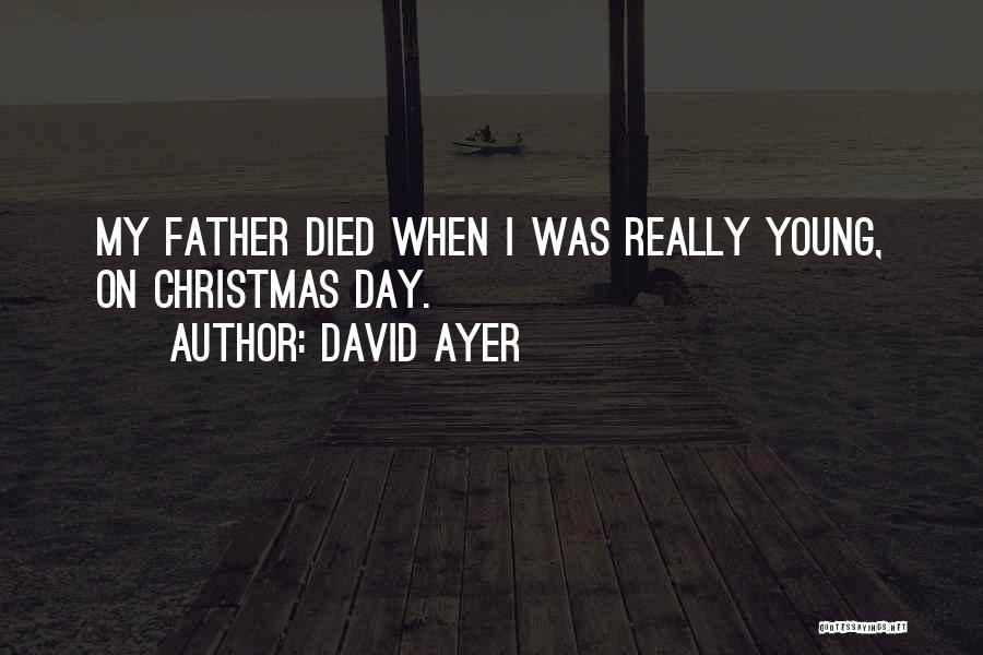 Father Christmas Quotes By David Ayer