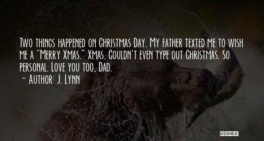 Father Christmas Quotes By J. Lynn