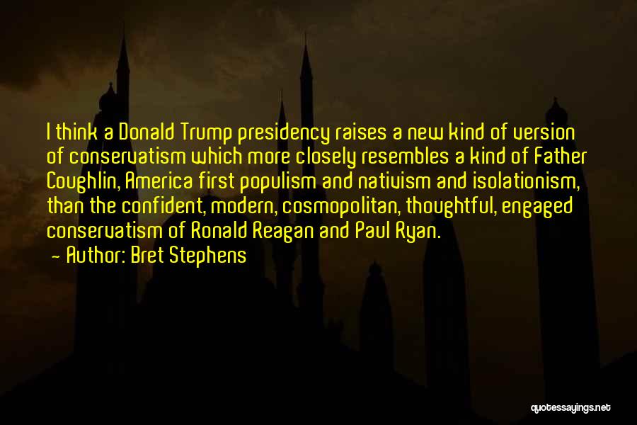 Father Coughlin Quotes By Bret Stephens