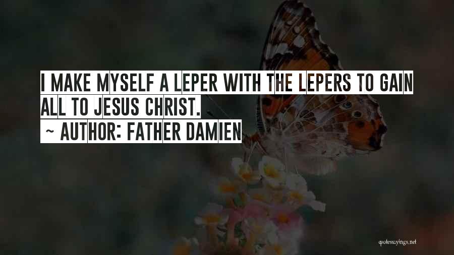 Father Damien Quotes 789935