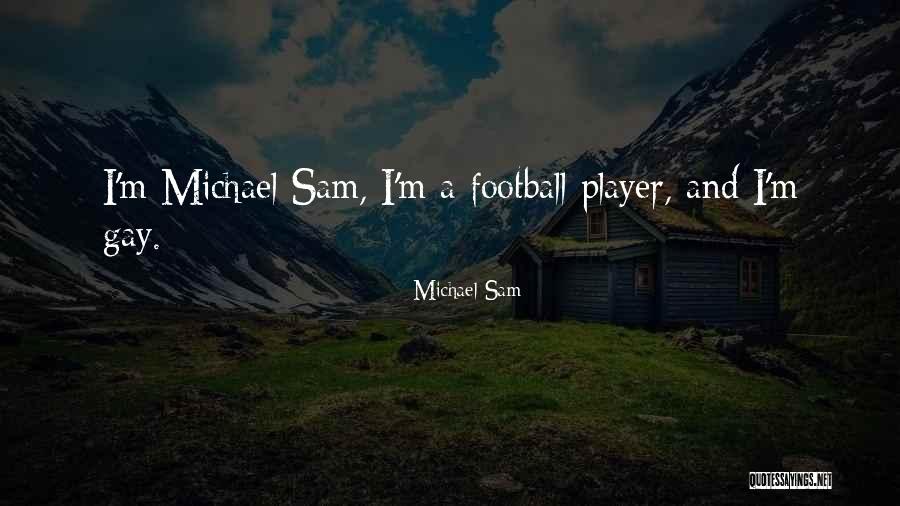 Father Daughter 18th Birthday Quotes By Michael Sam