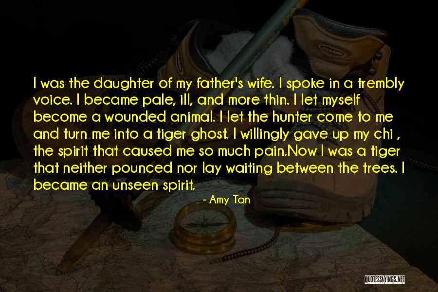 Father Daughter Quotes By Amy Tan