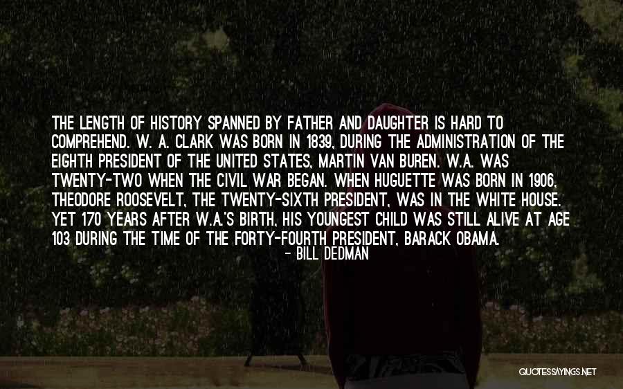 Father Daughter Quotes By Bill Dedman Father Daughter Quotes By Bill Dedman