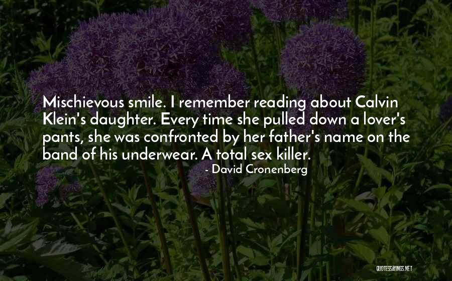 Father Daughter Quotes By David Cronenberg Father Daughter Quotes By David Cronenberg