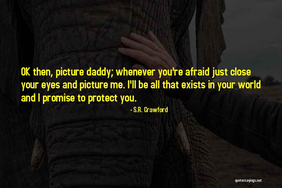 Father Daughter Quotes By S.R. Crawford