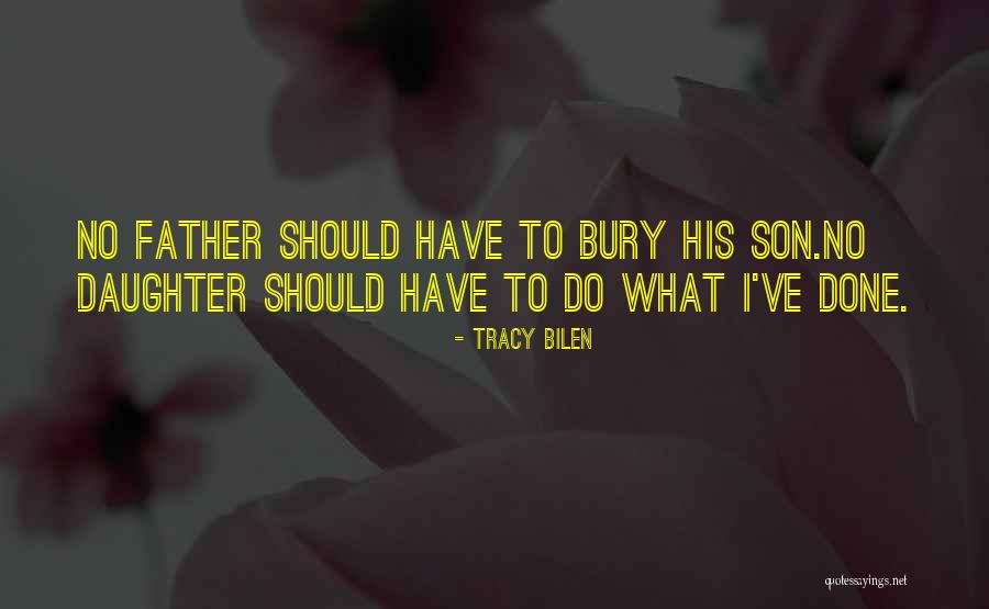 Father Daughter Quotes By Tracy Bilen Father Daughter Quotes By Tracy Bilen