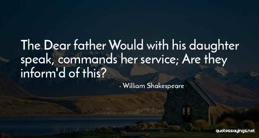 Father Daughter Quotes By William Shakespeare Father Daughter Quotes By William Shakespeare
