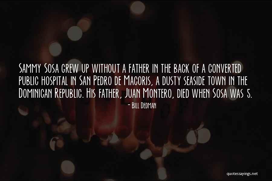 Father Died Quotes By Bill Dedman