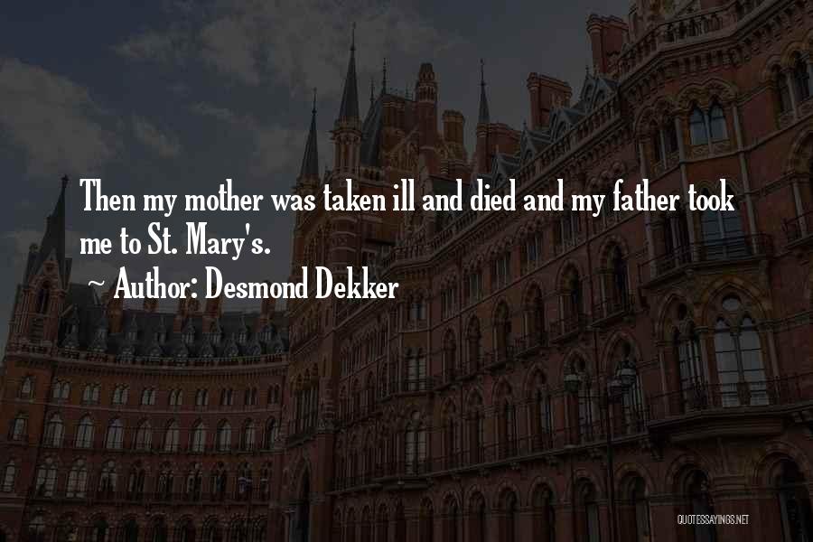 Father Died Quotes By Desmond Dekker