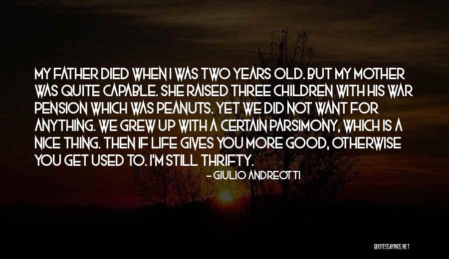Father Died Quotes By Giulio Andreotti Father Died Quotes By Giulio Andreotti