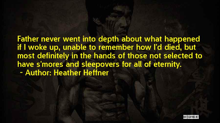 Father Died Quotes By Heather Heffner