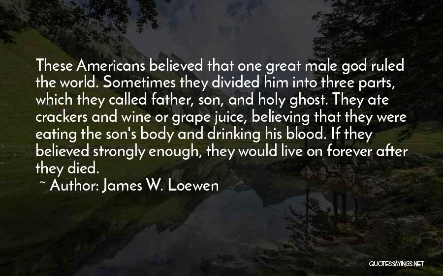 Father Died Quotes By James W. Loewen