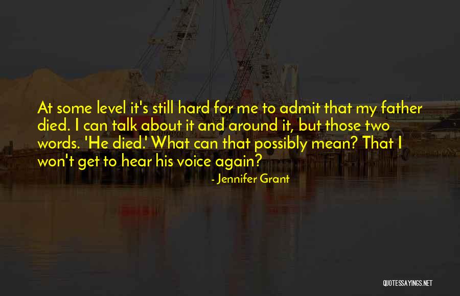 Father Died Quotes By Jennifer Grant