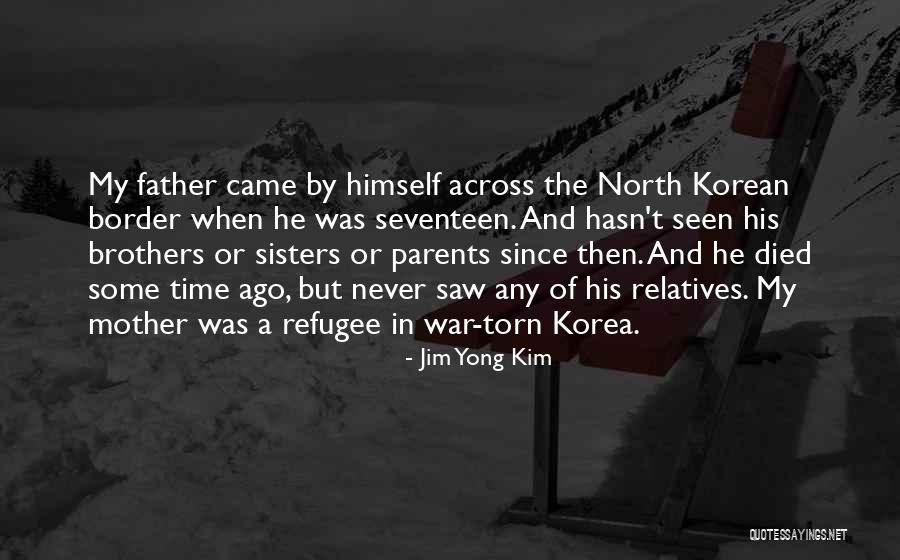 Father Died Quotes By Jim Yong Kim