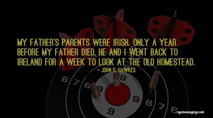 Father Died Quotes By John C. Hawkes Father Died Quotes By John C. Hawkes
