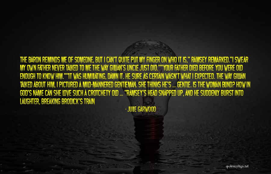 Father Died Quotes By Julie Garwood Father Died Quotes By Julie Garwood