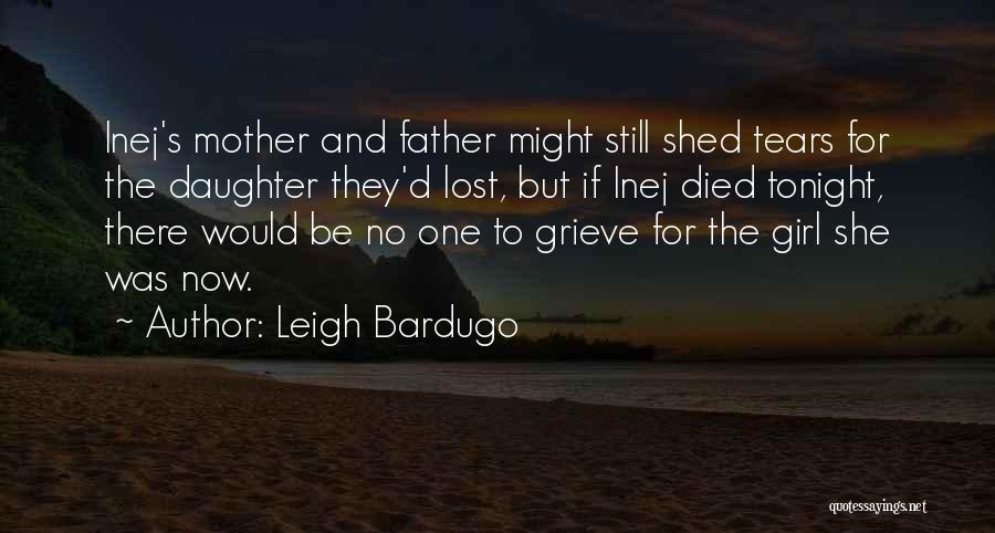 Father Died Quotes By Leigh Bardugo