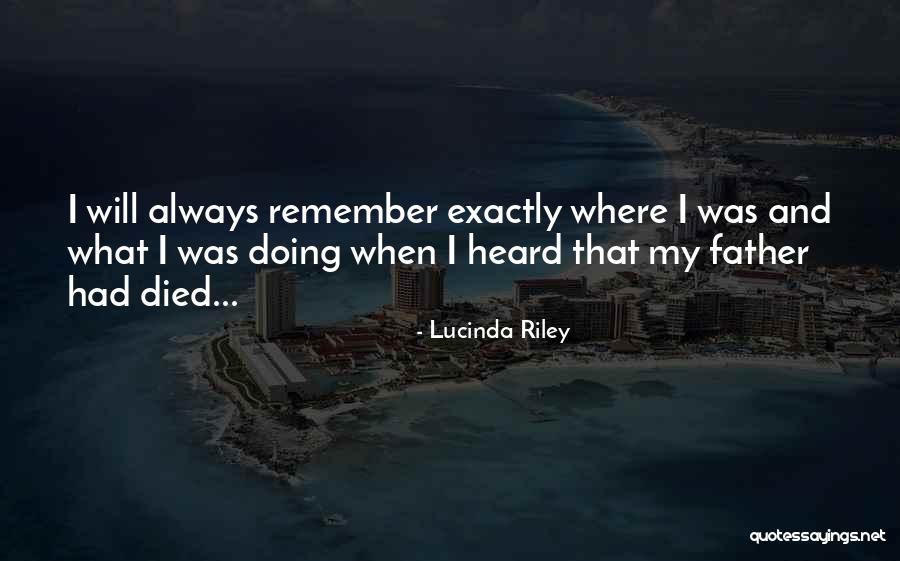 Father Died Quotes By Lucinda Riley Father Died Quotes By Lucinda Riley