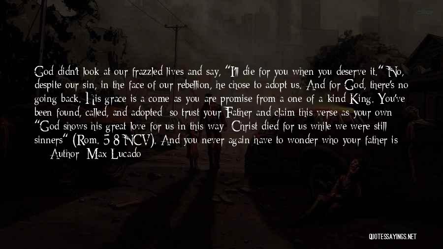 Father Died Quotes By Max Lucado