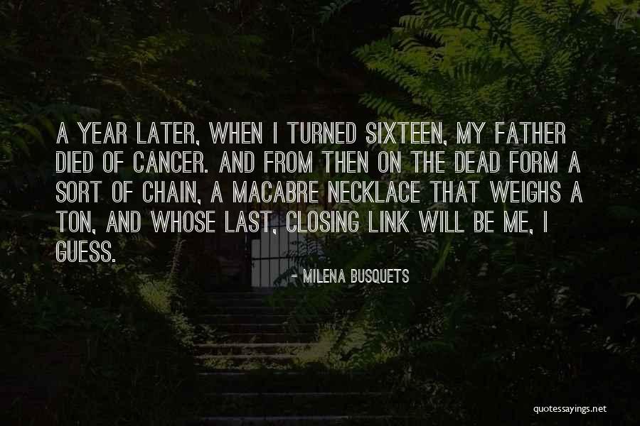 Father Died Quotes By Milena Busquets Father Died Quotes By Milena Busquets