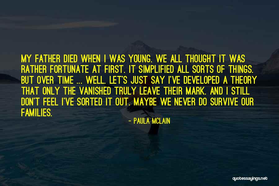 Father Died Quotes By Paula McLain