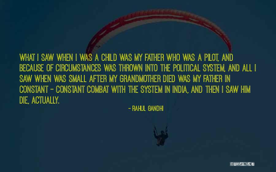 Father Died Quotes By Rahul Gandhi Father Died Quotes By Rahul Gandhi