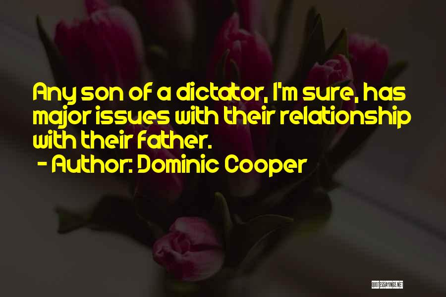 Father Dominic Quotes By Dominic Cooper