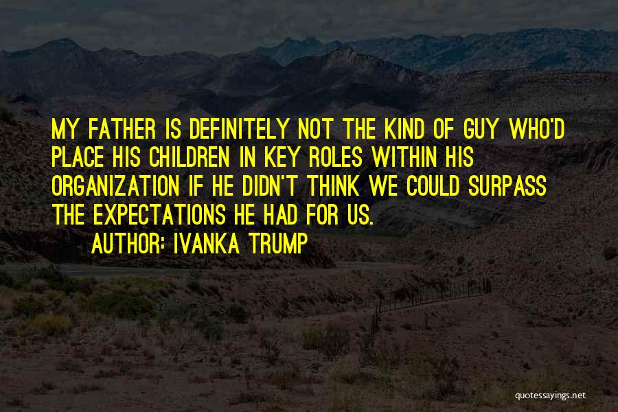 Father D'souza Quotes By Ivanka Trump