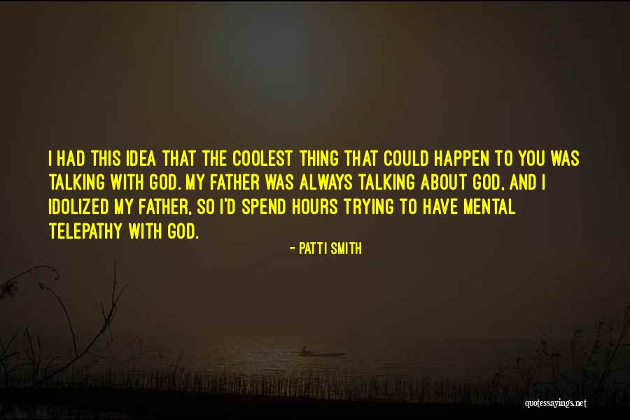 Father D'souza Quotes By Patti Smith Father D'souza Quotes By Patti Smith