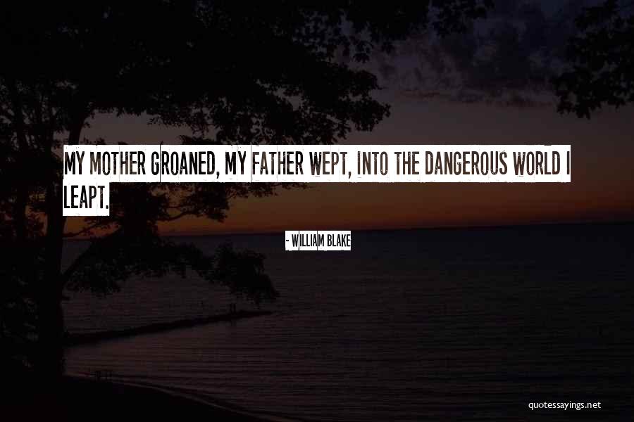 Father For His Birthday Quotes By William Blake Father For His Birthday Quotes By William Blake