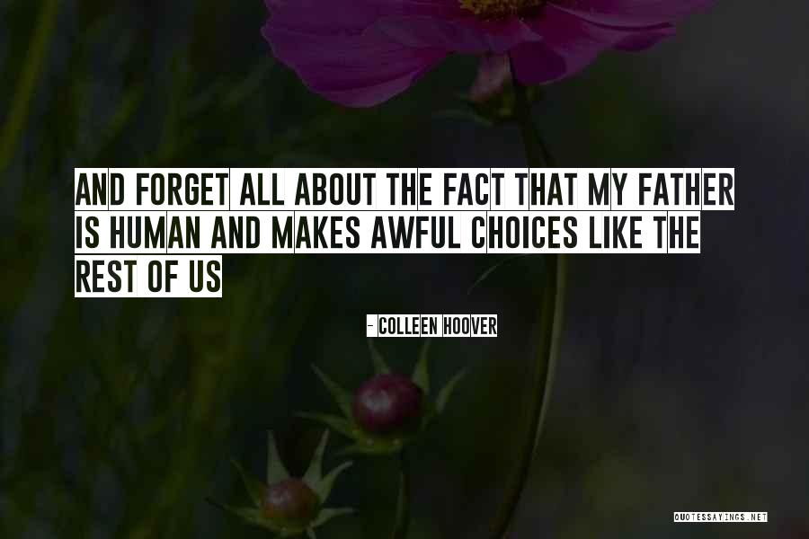 Father Forget Quotes By Colleen Hoover Father Forget Quotes By Colleen Hoover