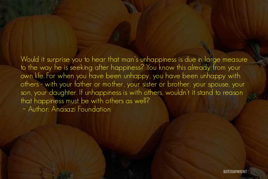 Father From Daughter Quotes By Anasazi Foundation