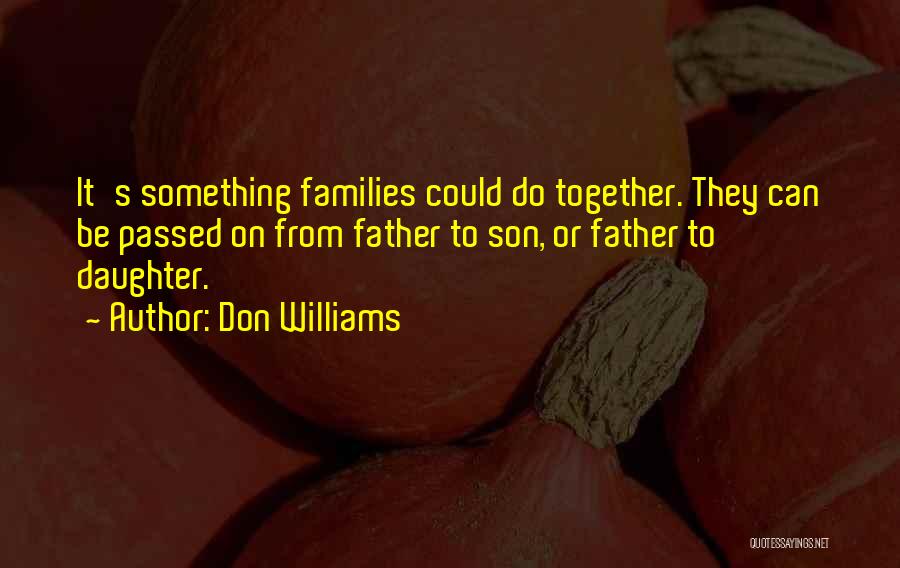 Father From Daughter Quotes By Don Williams