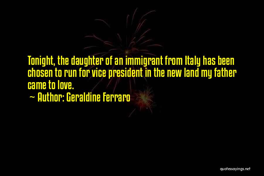 Father From Daughter Quotes By Geraldine Ferraro