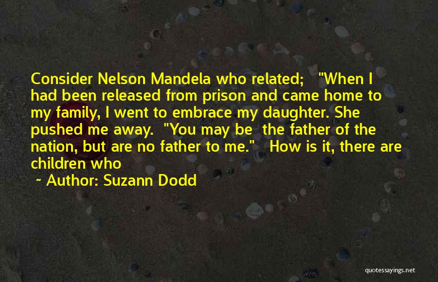 Father From Daughter Quotes By Suzann Dodd
