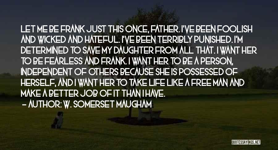 Father From Daughter Quotes By W. Somerset Maugham