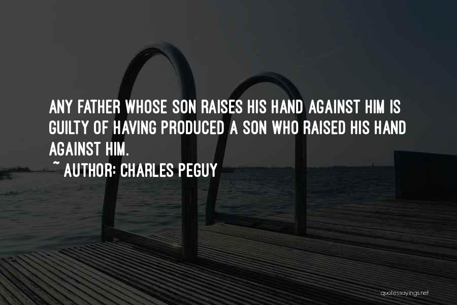 Father Having A Son Quotes By Charles Peguy