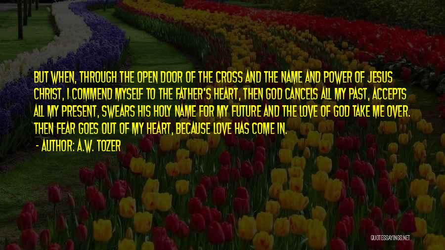 Father Heart Of God Quotes By A.W. Tozer
