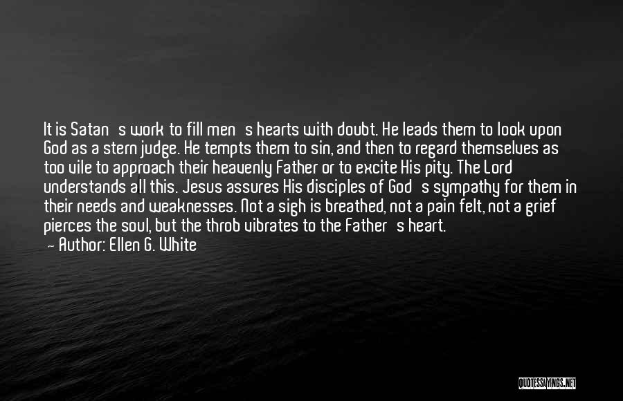 Father Heart Of God Quotes By Ellen G. White