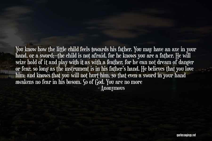 Father Hold My Hand Quotes By Anonymous Father Hold My Hand Quotes By Anonymous