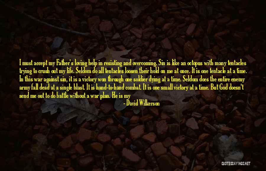 Father Hold My Hand Quotes By David Wilkerson Father Hold My Hand Quotes By David Wilkerson