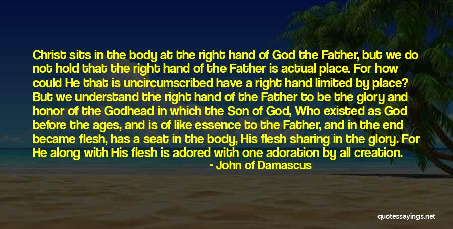 Father Hold My Hand Quotes By John Of Damascus Father Hold My Hand Quotes By John Of Damascus