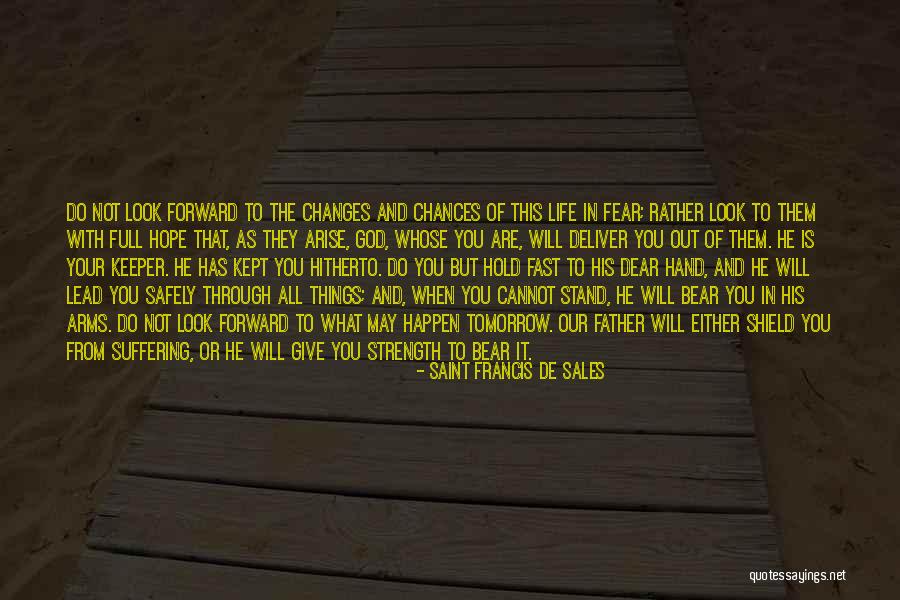 Father Hold My Hand Quotes By Saint Francis De Sales Father Hold My Hand Quotes By Saint Francis De Sales