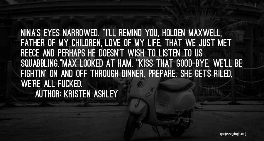 Father I'll Quotes By Kristen Ashley