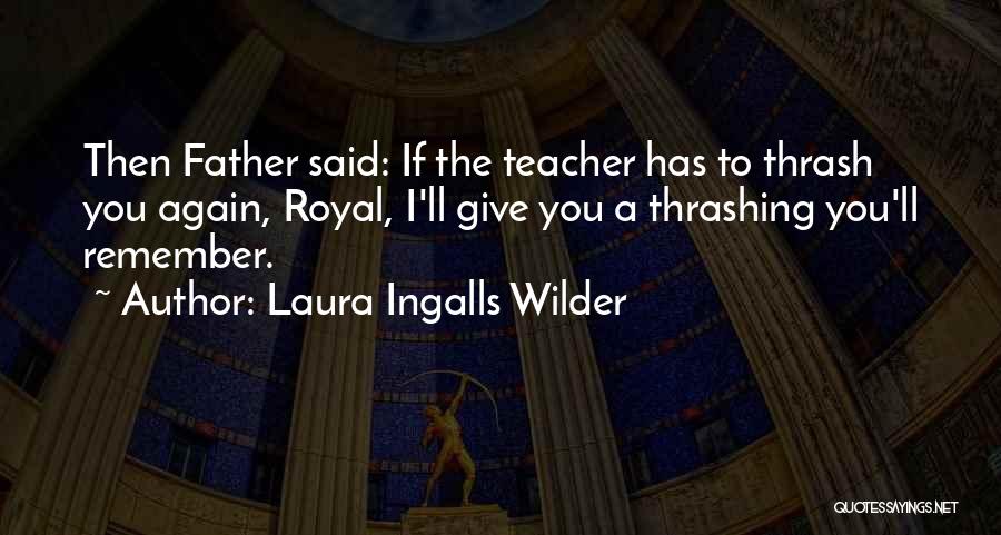 Father I'll Quotes By Laura Ingalls Wilder