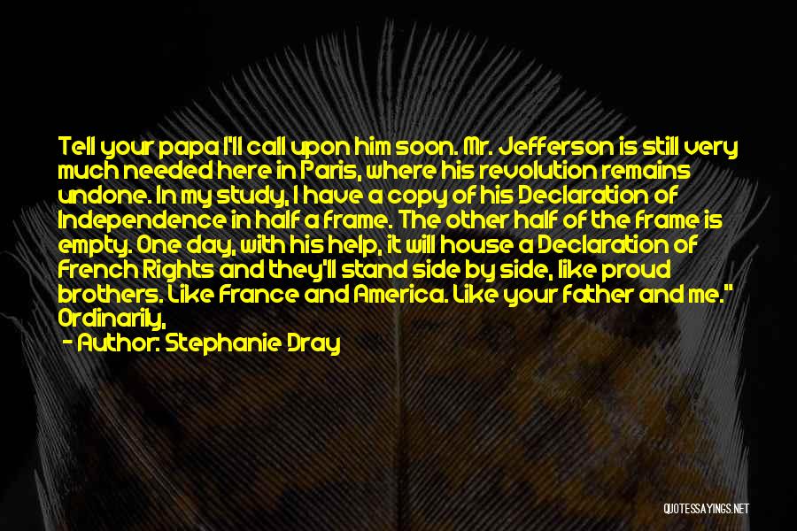 Father I'll Quotes By Stephanie Dray