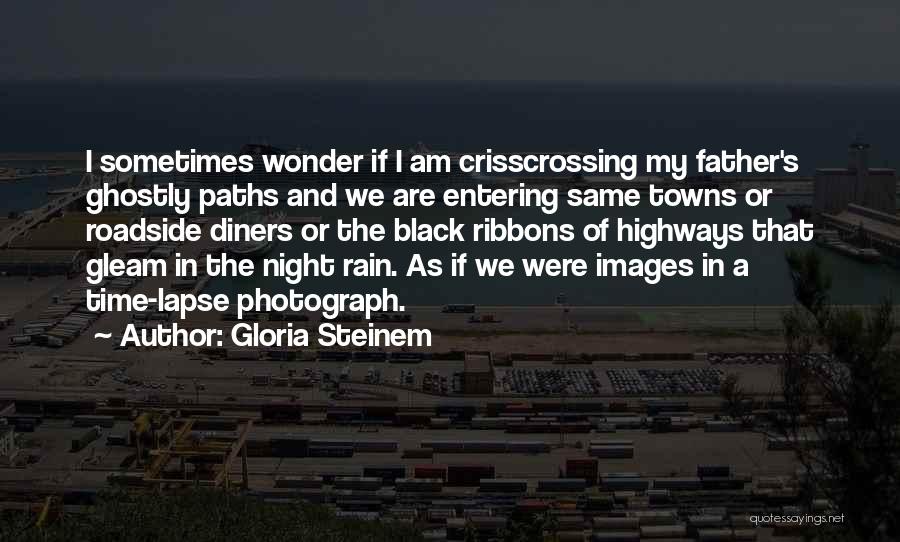 Father Images And Quotes By Gloria Steinem