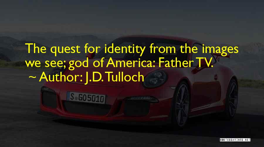 Father Images And Quotes By J.D. Tulloch