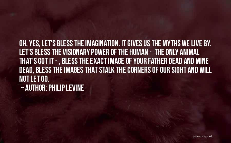 Father Images And Quotes By Philip Levine